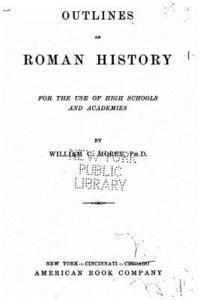 bokomslag Outlines of Roman history, for the use of high schools and academies