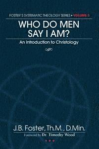 bokomslag Who Do Men Say I Am?: An Introduction to Christology