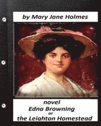 bokomslag Edna Browning; Or the Leighton Homestead.NOVEL (Original Classics)