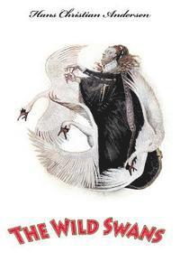 Hans Christian Andersen - The Wild Swans, Häftad