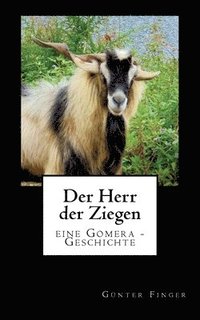 bokomslag Der Herr der Ziegen: eine Gomera - Geschichte