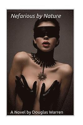 Douglas Warren - Nefarious by Nature, Häftad