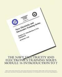 bokomslag The Navy Electricity and Electronics Training Series Module 16 Introduction To T