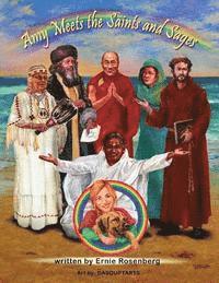 Amy Meets the Saints and Sages: A Young Person's Adventures in Spirituality
