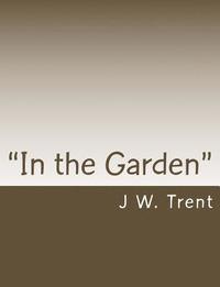 bokomslag 'In the Garden': 'The prayers of Jesus and the meaning of a garden setting'