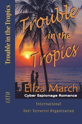 Trouble in the Tropics 1