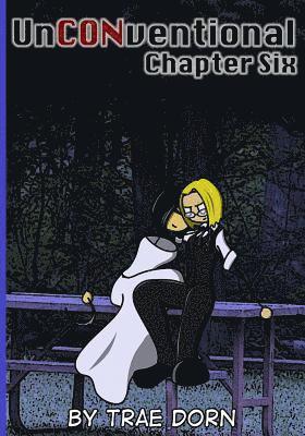UnCONventional Chapter Six