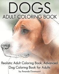 bokomslag Dogs Adult Coloring Book: Realistic Adult Coloring Book, Advanced Dog Coloring Book for Adults