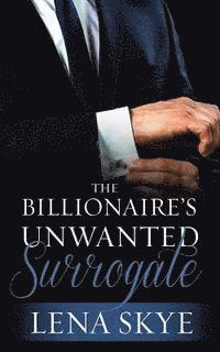 bokomslag The Billionaire's Unwanted Surrogate