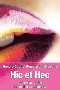 Honoré-Gabriel Riquetti de Mirabeau - Hic et Hec: ou l'art de varier les plaisirs de l'amour, Häftad