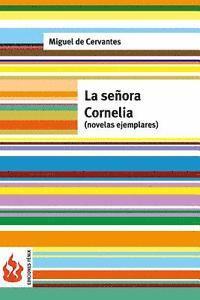 La señora Cornelia (novelas ejemplares): (low cost). Edición limitada 1
