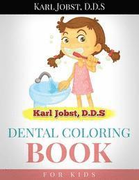 bokomslag Karl Jobst, D.D.S Dental Coloring Book for Kids