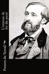 Ponson Du Terrail - L'anneau de fer du passé, Häftad