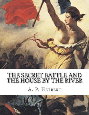 The Secret Battle And The House By The River 1