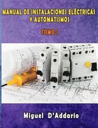 bokomslag Manual de instalaciones eléctricas y Automatismos: Tomo I