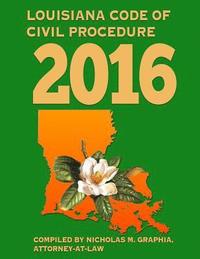 bokomslag Louisiana Code of Civil Procedure 2016