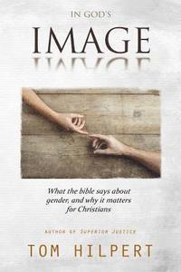 bokomslag In God's Image: What the Bible says about gender, and why it matters for Christians