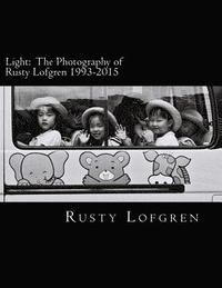 bokomslag Light: The Photography of Rusty Lofgren 1993-2015