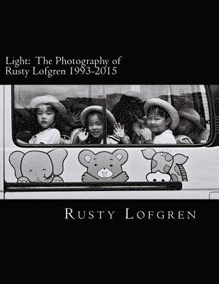 bokomslag Light: The Photography of Rusty Lofgren 1993-2015