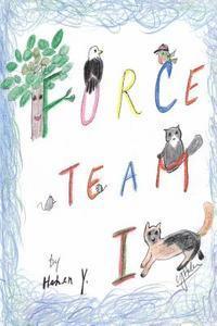 bokomslag Force Team I: Force Team I - First Mission