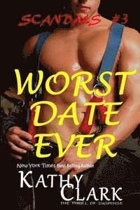 Kathy Clark - Worst Date Ever: Scandals Book #3, Häftad
