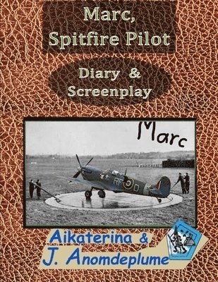 Marc, Spitfire Pilot 1