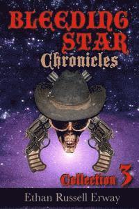 bokomslag The Bleeding Star Chronicles Collection 3