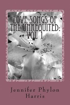 Love Songs Of The Unrequited 1