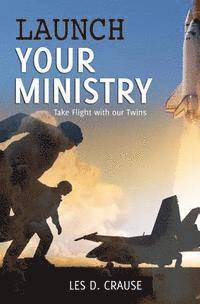 bokomslag Launch Your Ministry: Take Flight With Our Twins