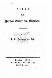 bokomslag Leben des Fürsten Blücher von Wahlstadt