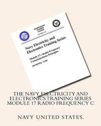 The Navy Electricity and Electronics Training Series Module 17 Radio Frequency C
