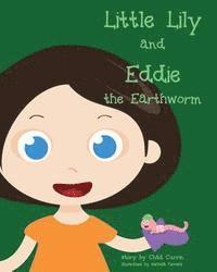 Little Lily and Eddie the Earthworm - large format 1