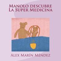 bokomslag Manolo descubre La Super Medicina