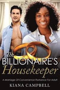 The Billionaire's Housekeeper: A Marriage Of Convenience Romance For Adults 1