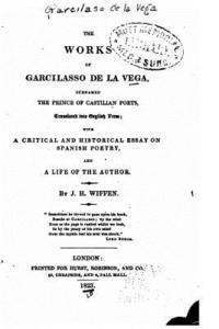 The Works of Garcilasso de la Vega 1