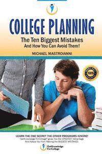 bokomslag College Planning: The Ten Biggest Mistakes: And How You Can Avoid Them