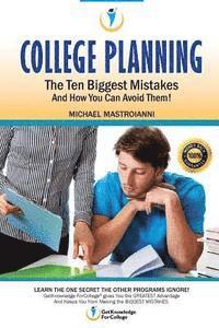 bokomslag College Planning: The Ten Biggest Mistakes: And How You Can Avoid Them