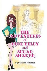 bokomslag The Adventures of Blue Belly and Sugar Shaker: Book One: The Powers that Be