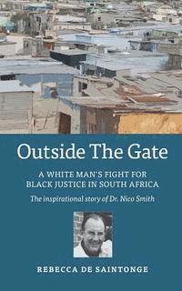 bokomslag Outside the Gate: A white man's fight for black justice in South Africa