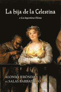 bokomslag La hija de la Celestina o La ingeniosa Elena