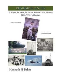 bokomslag Rememberances: Ft. Wayne, Ft. Knox, Ft. Rucker, Keesler AFB, Vietnam, 125th ATC, Ft. Sheridan