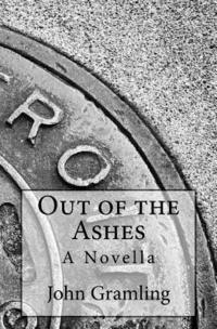 bokomslag Out of the Ashes: A Novella