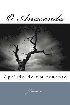 bokomslag O Anaconda: Apelido de um tenente