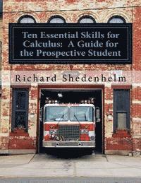 bokomslag Ten Essential Skills for Calculus: A Guide for the Prospective Student