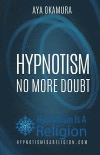 bokomslag Hypnotism: No More Doubt