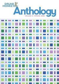 Howie Good, Nathan Graziano - Drunk Monkeys Anthology Volume 3, Häftad