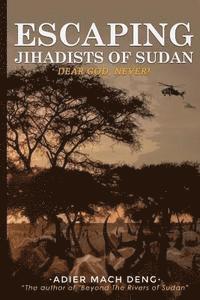 bokomslag Escaping Jihadists of Sudan