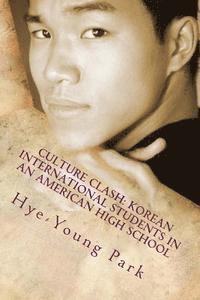 Culture Clash: Korean International Students in an American High School: English Language Only 1