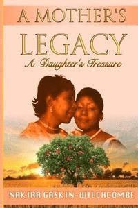 bokomslag A Mother's Legacy - A Daughter's Treasure