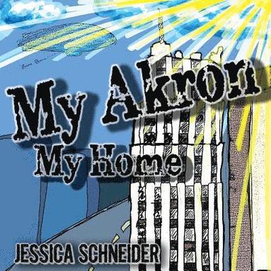 bokomslag my akron my home